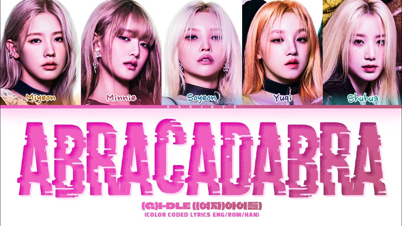 (G)I-DLE Abracadabra (Original By Brown Eyed Girls) Lyrics (Color Coded Lyrics)