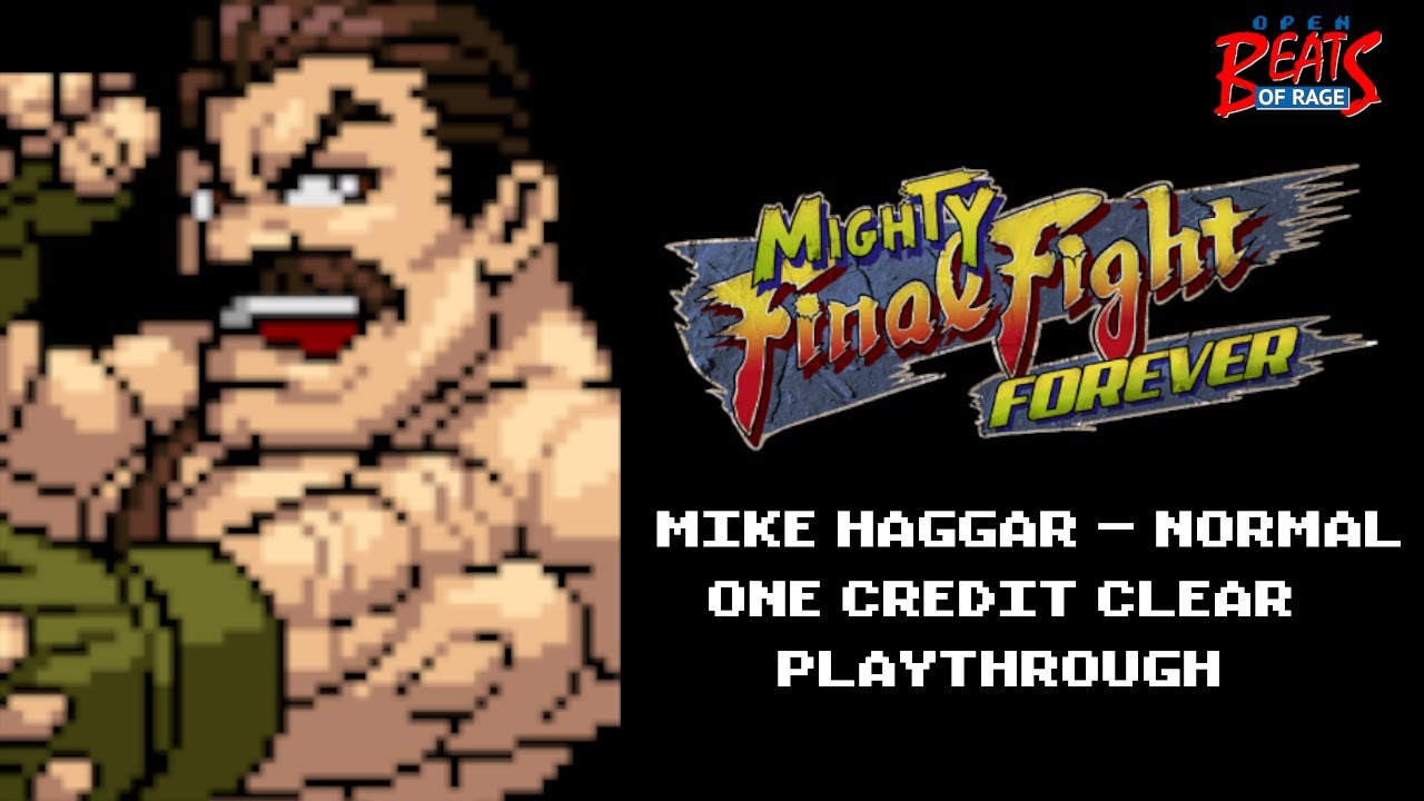 Mighty Final Fight Forever (OpenBOR) | Mike Haggar - Normal | 1CC Playthrough