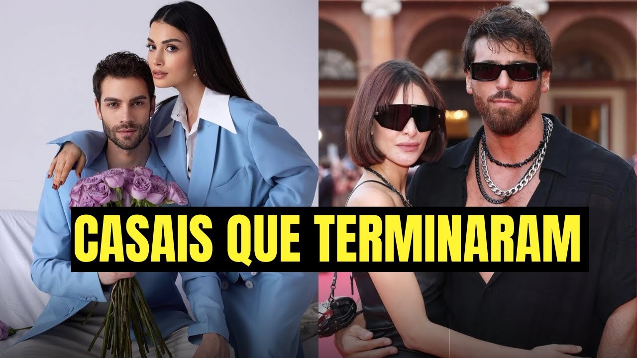 ATORES DE SÉRIES TURCAS QUE TERMINARAM SEU RELACIONAMENTO EM 2025