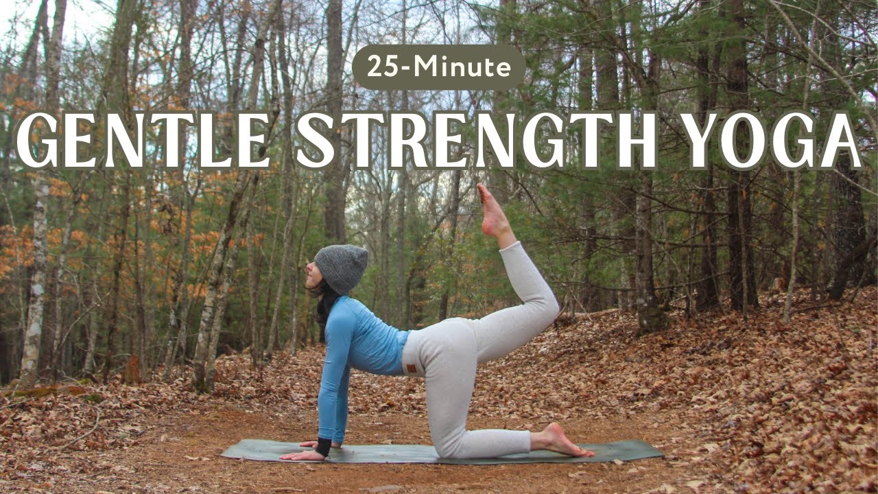 25-Minute Gentle Strength Yoga | Slow Flow to Build Steady Strength & Stability
