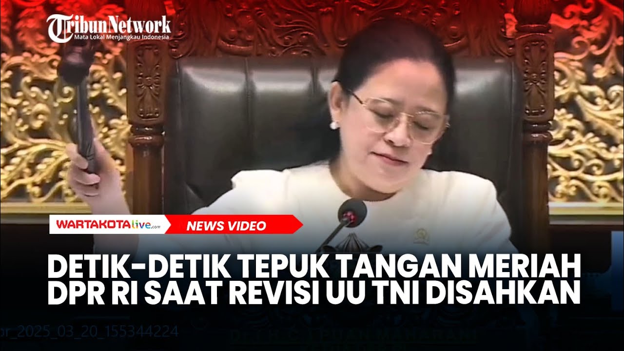 Detik-detik Tepuk Tangan Meriah DPR RI Saat Revisi UU TNI Disahkan