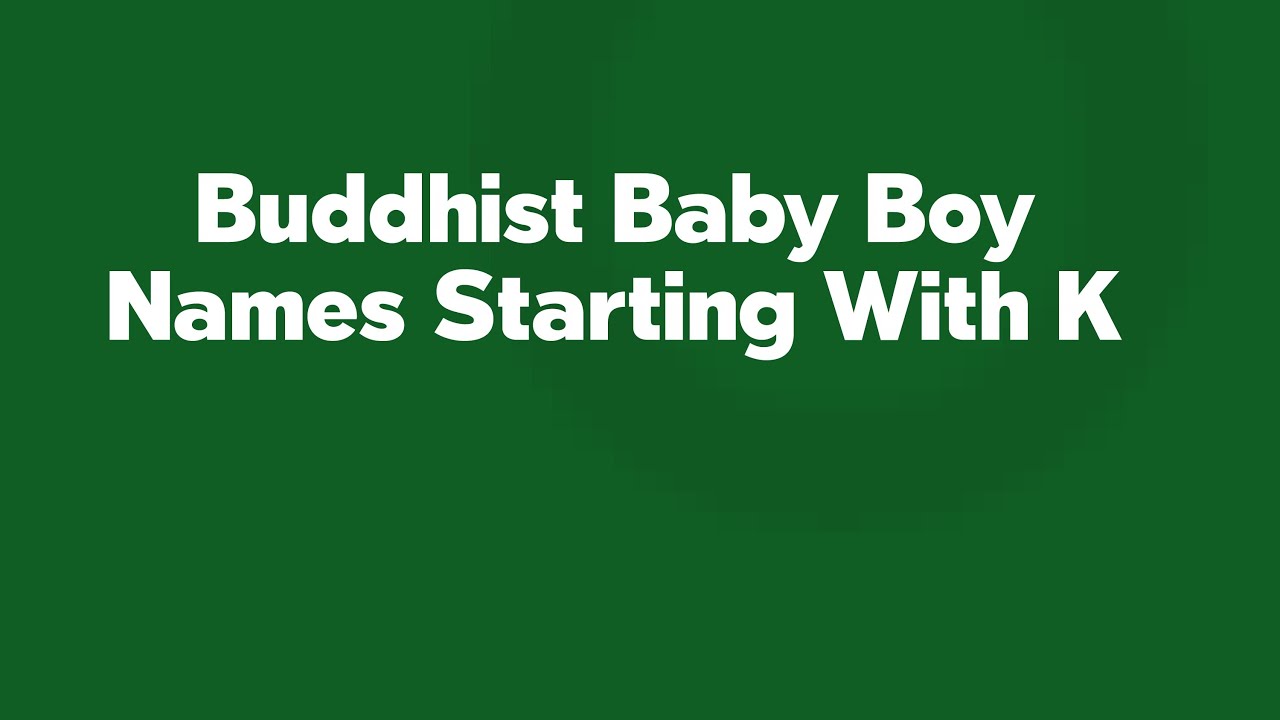 Buddhist Baby Boy Names Starting With K