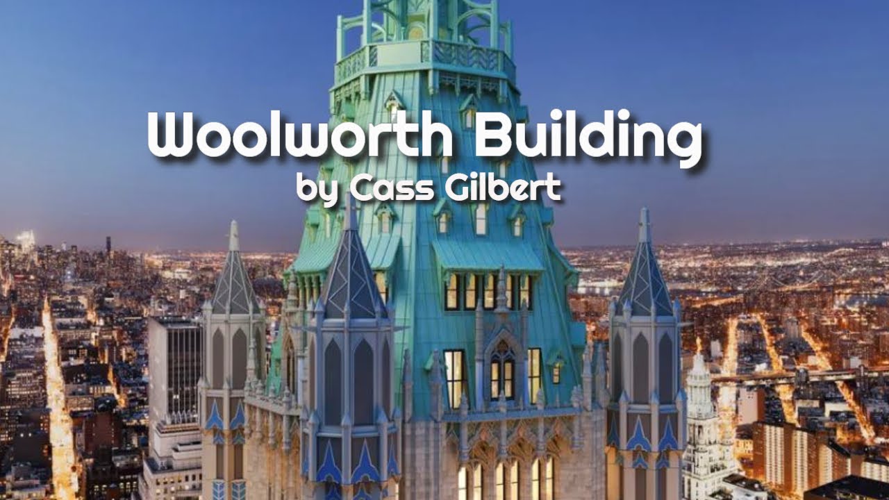 Woolworth Building by Cass Gilbert