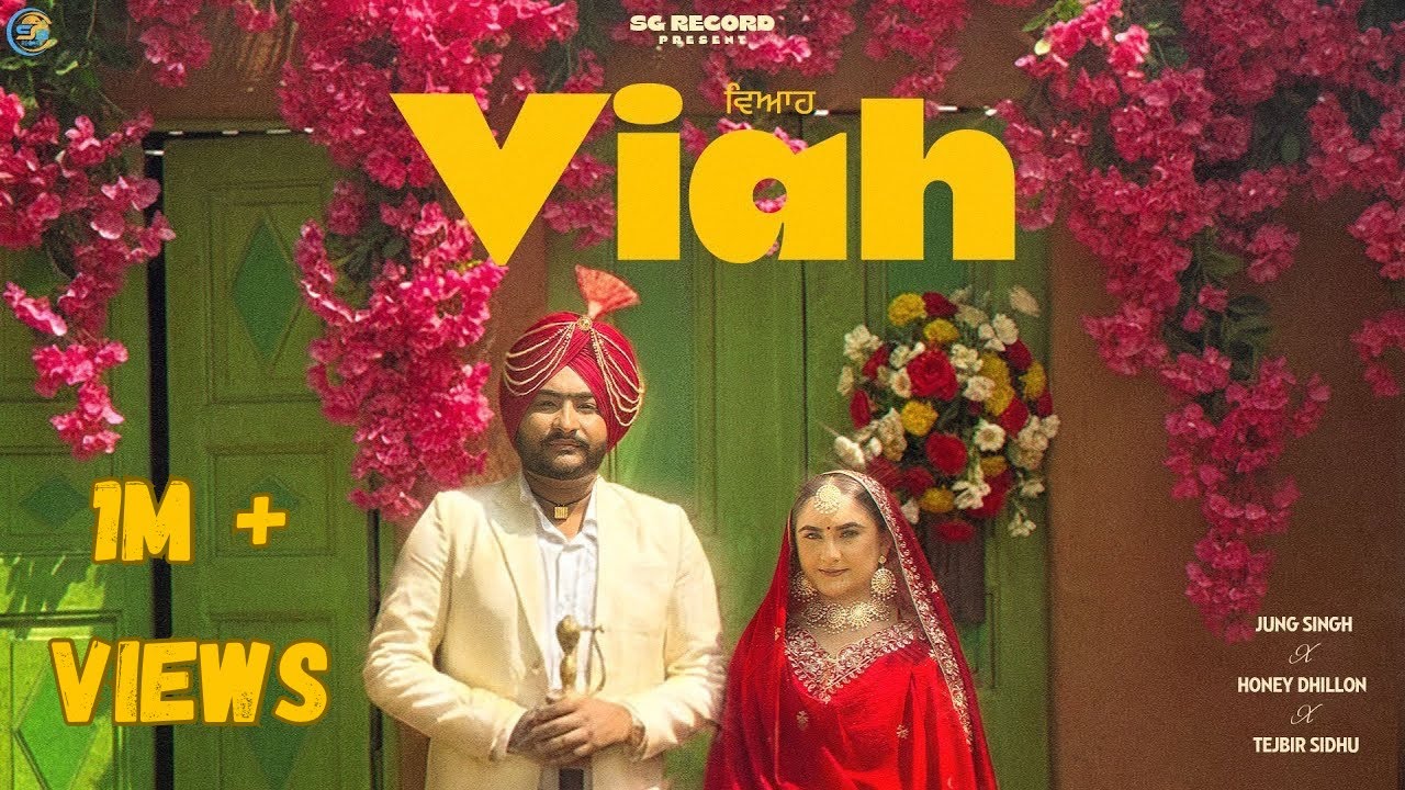Viah (official Video ) Jung Singh || Honey Dhillon || New Punjabi Song 2025