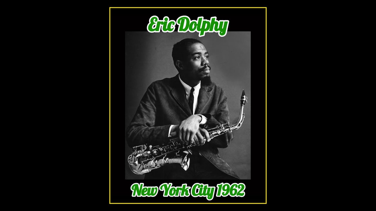 Eric Dolphy Quintet - New York City 1962  (Complete Bootleg)