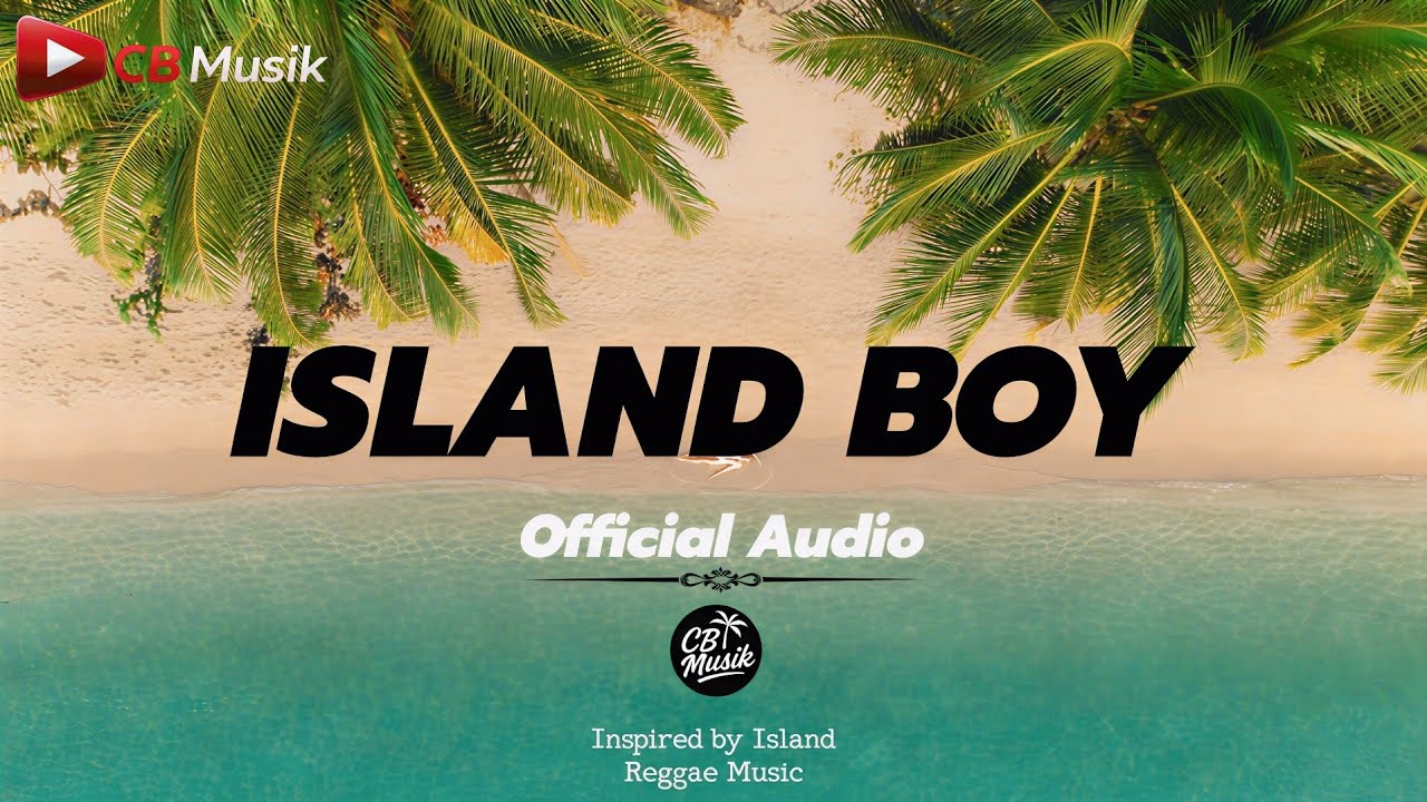 Island Boy (Island Reggae) | CB Musik 