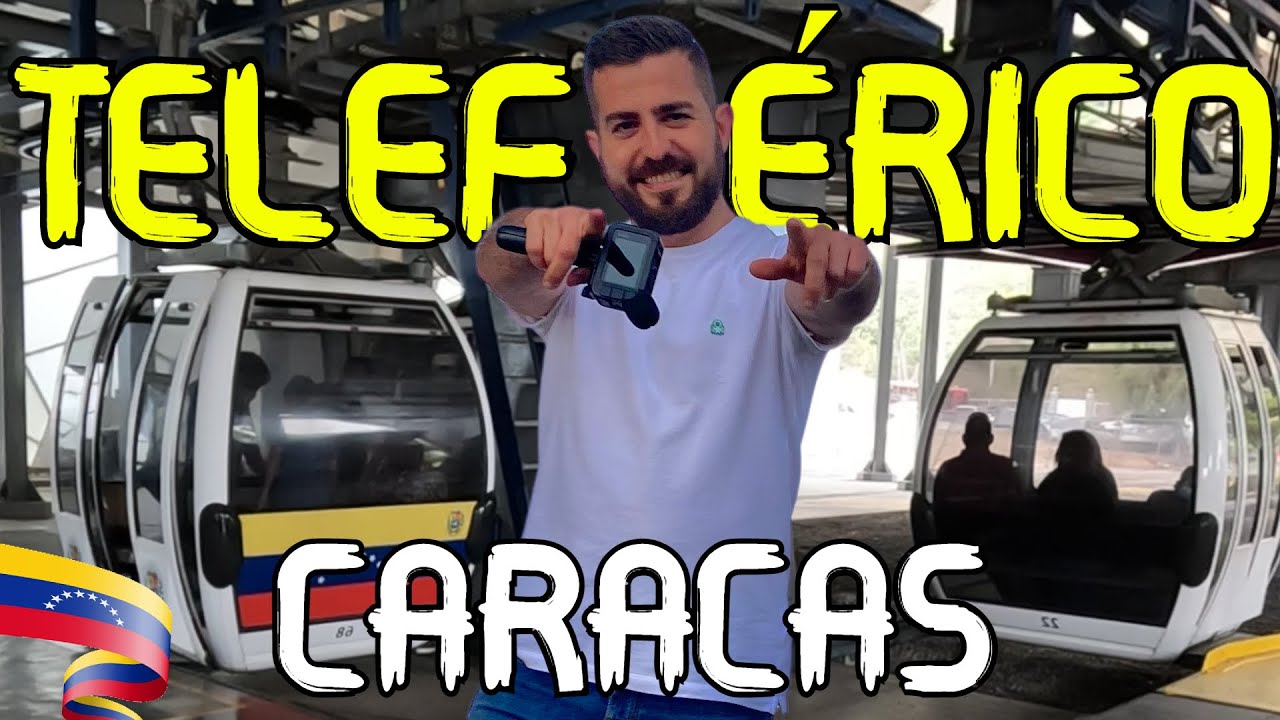 Visite el TELEFÉRICO de CARACAS-VENEZUELA (WARAIRAREPANO)