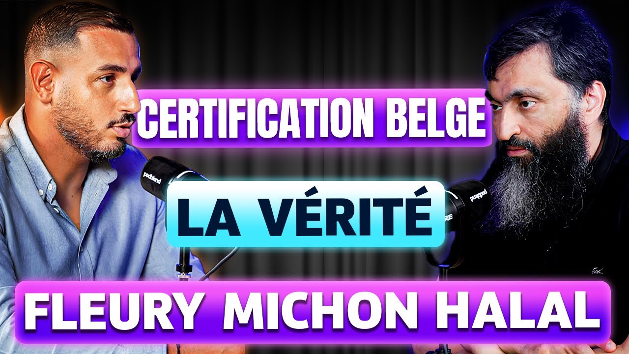 Un Certificateur Halal Dit La Vérité sur Fleury Michon et La Belgique 
