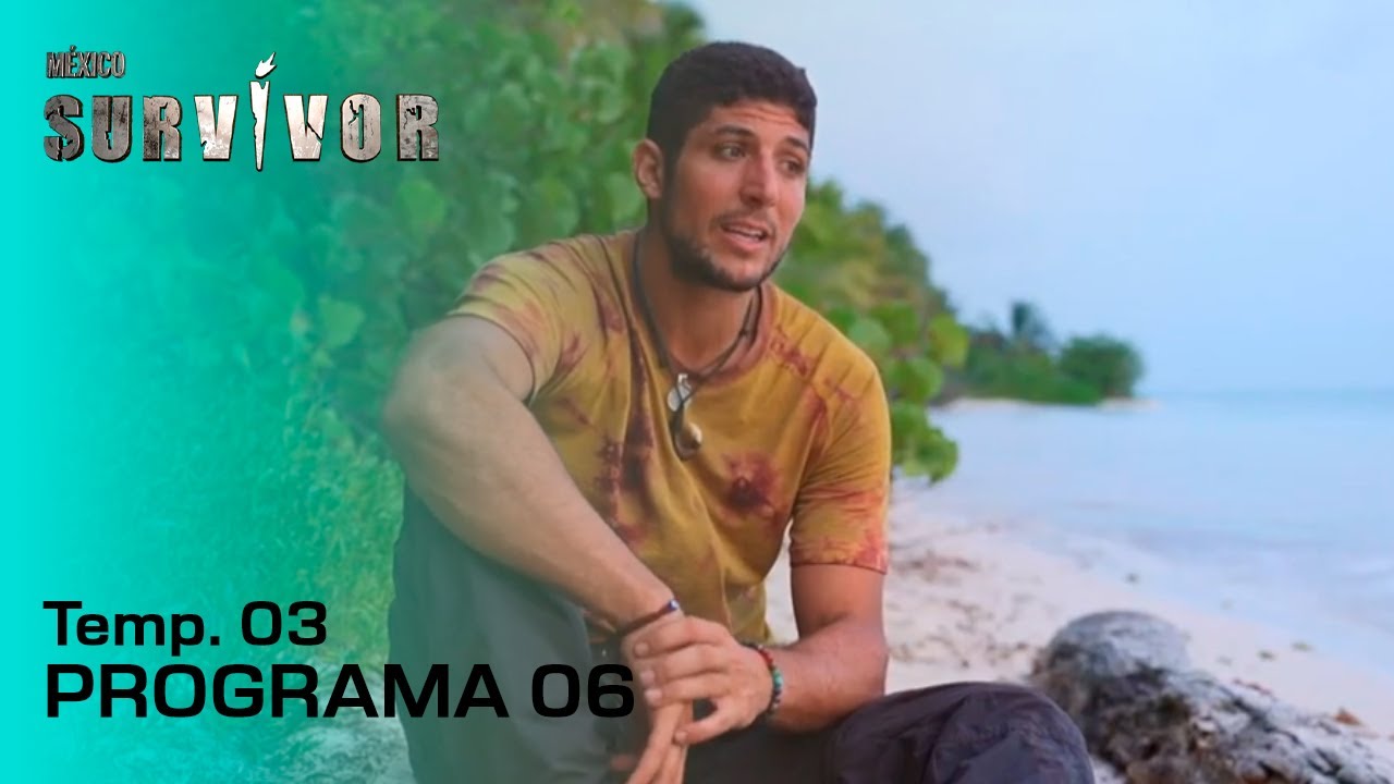 PROGRAMA 06: &iquest;Inmunidad grupal o eliminaci&oacute;n brutal? | TEMP. 03 (2022) | SURVIVOR M&Eacute;XICO