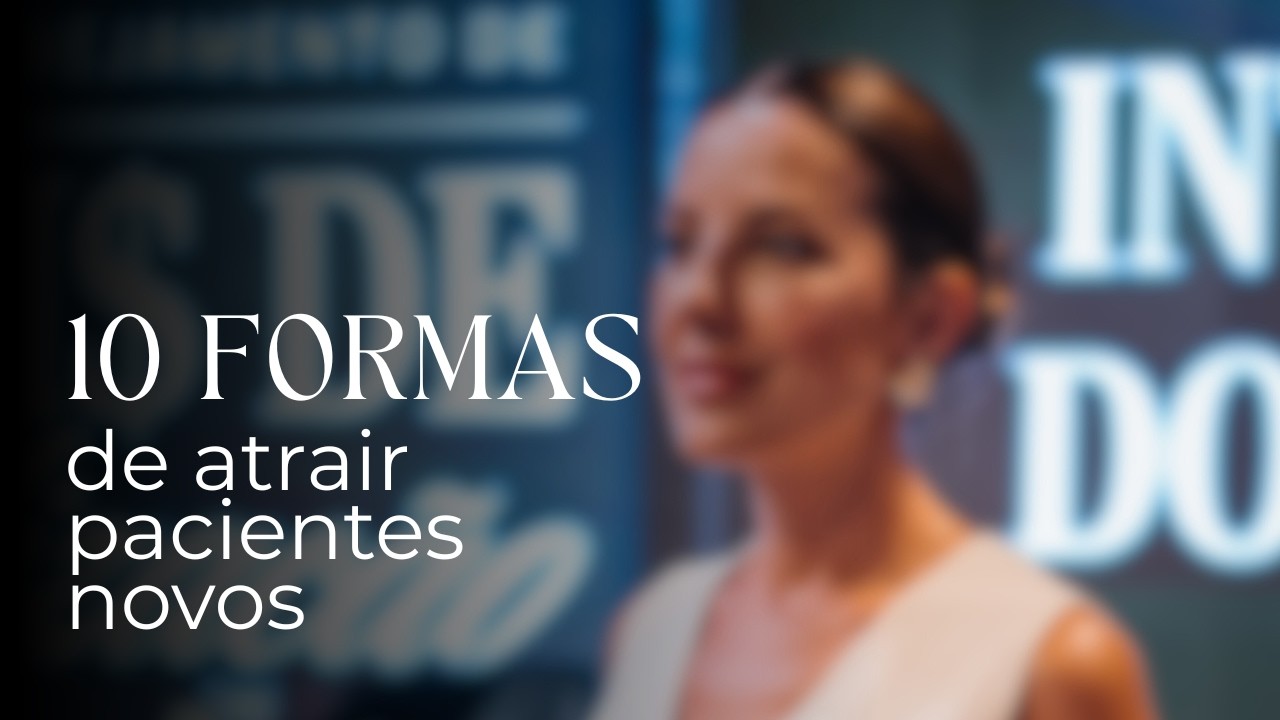 10 formas de atrair pacientes novos