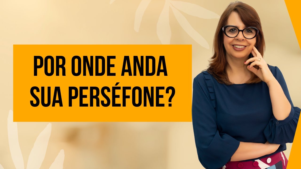 Por onde anda sua Perséfone? | Rosângela Teixeira