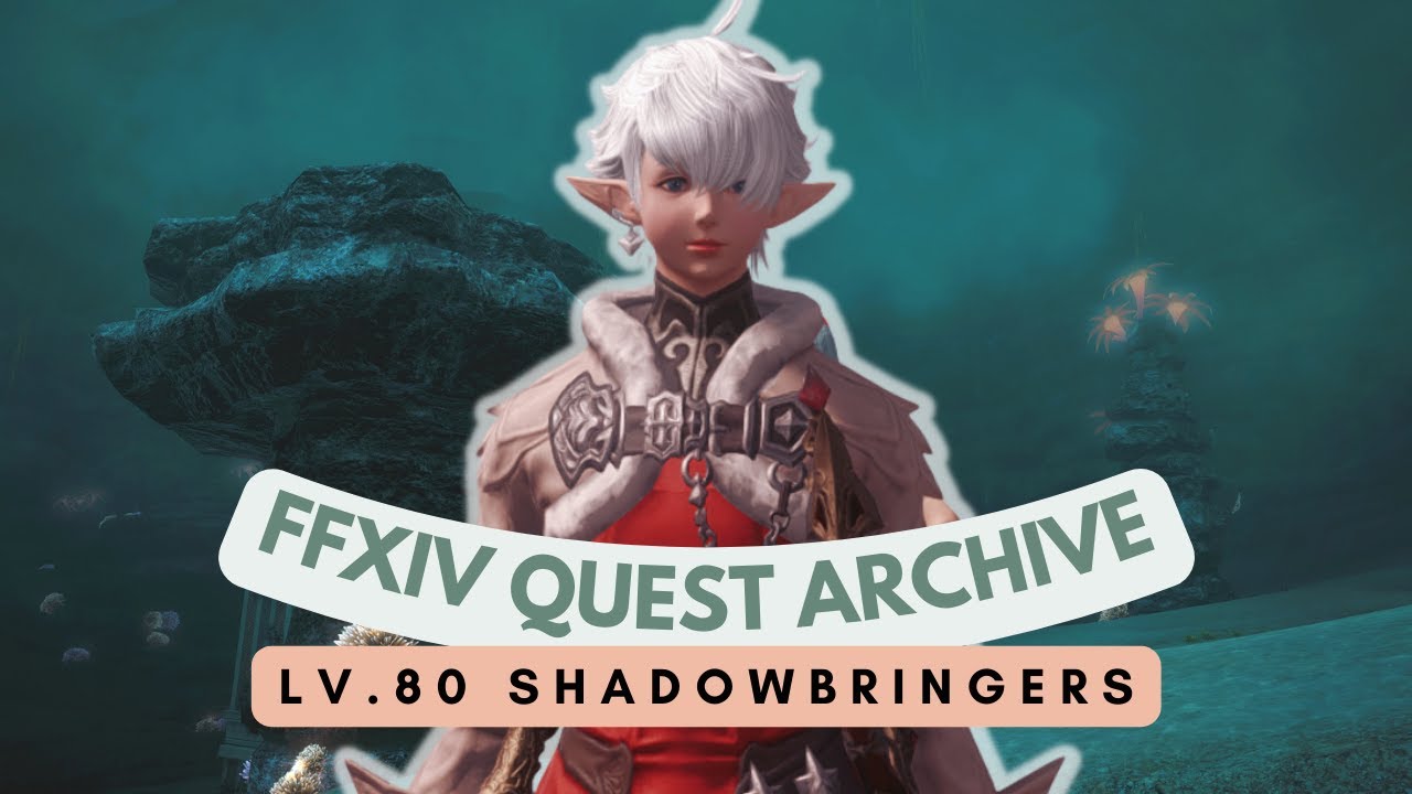 Shadowbringers: Lv.80 Shadowbringers (Quest) // FFXIV Quest Archive