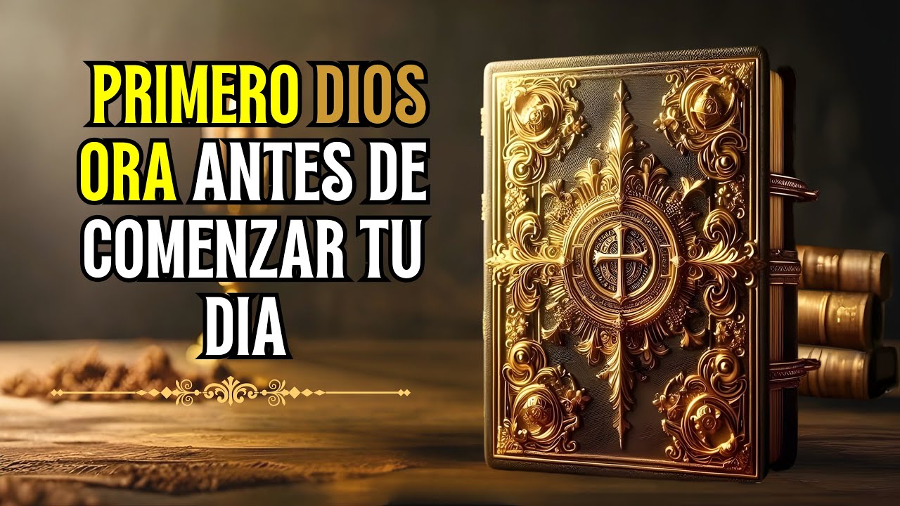 Oración Matutina Poderosa | Pon a Dios Primero y Observa cómo Cambia tu Vida