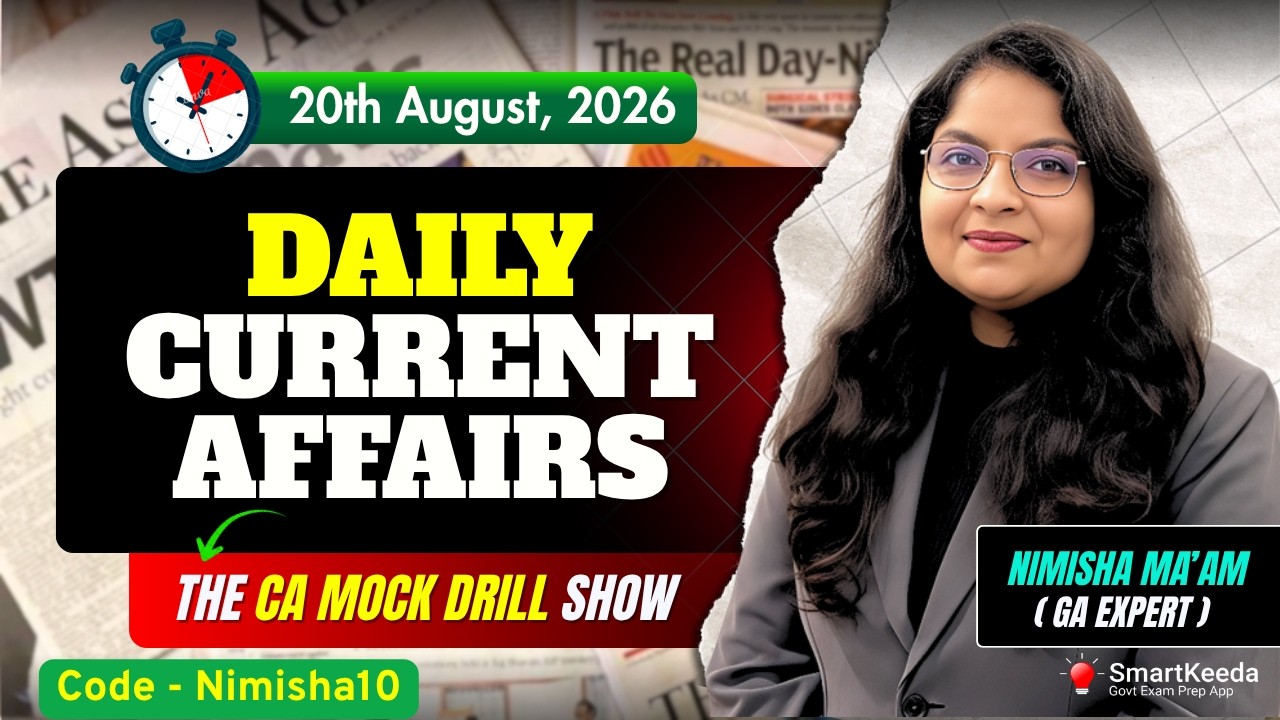 Daily Current Affairs | 20th August 2026 | by Nimisha Ma'am | CA MockDrill - SmartKeeda