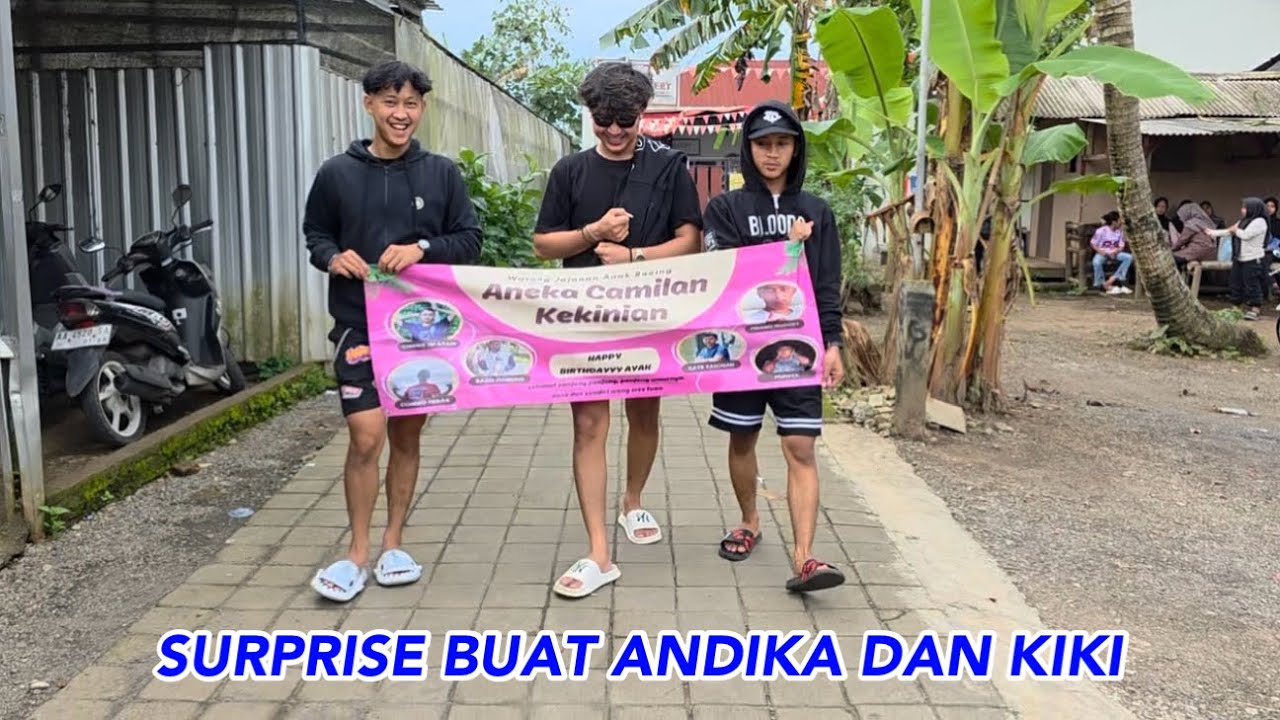 SURPRISE BUAT ANDIKA DAN KIKI