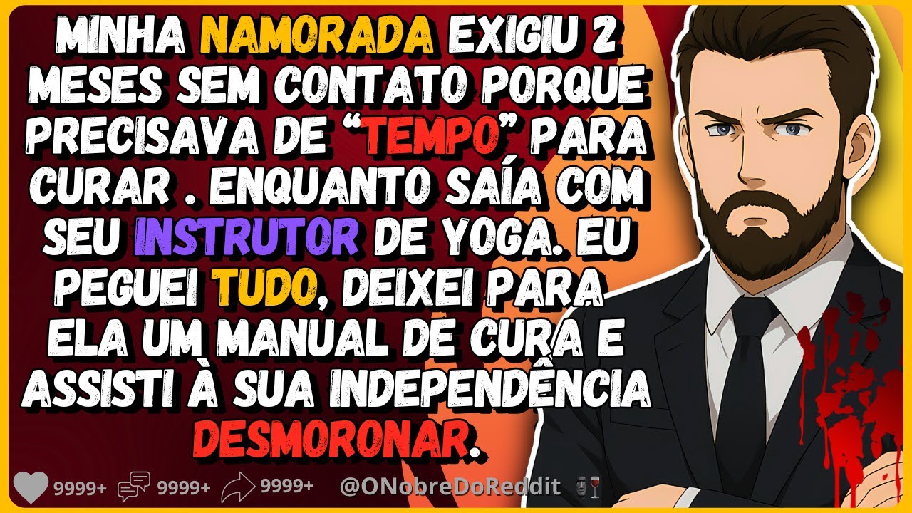 🗿🍷Minha namorada exigiu 2 meses sem contato porque ela precisava de tempo para se curar. Então eu...