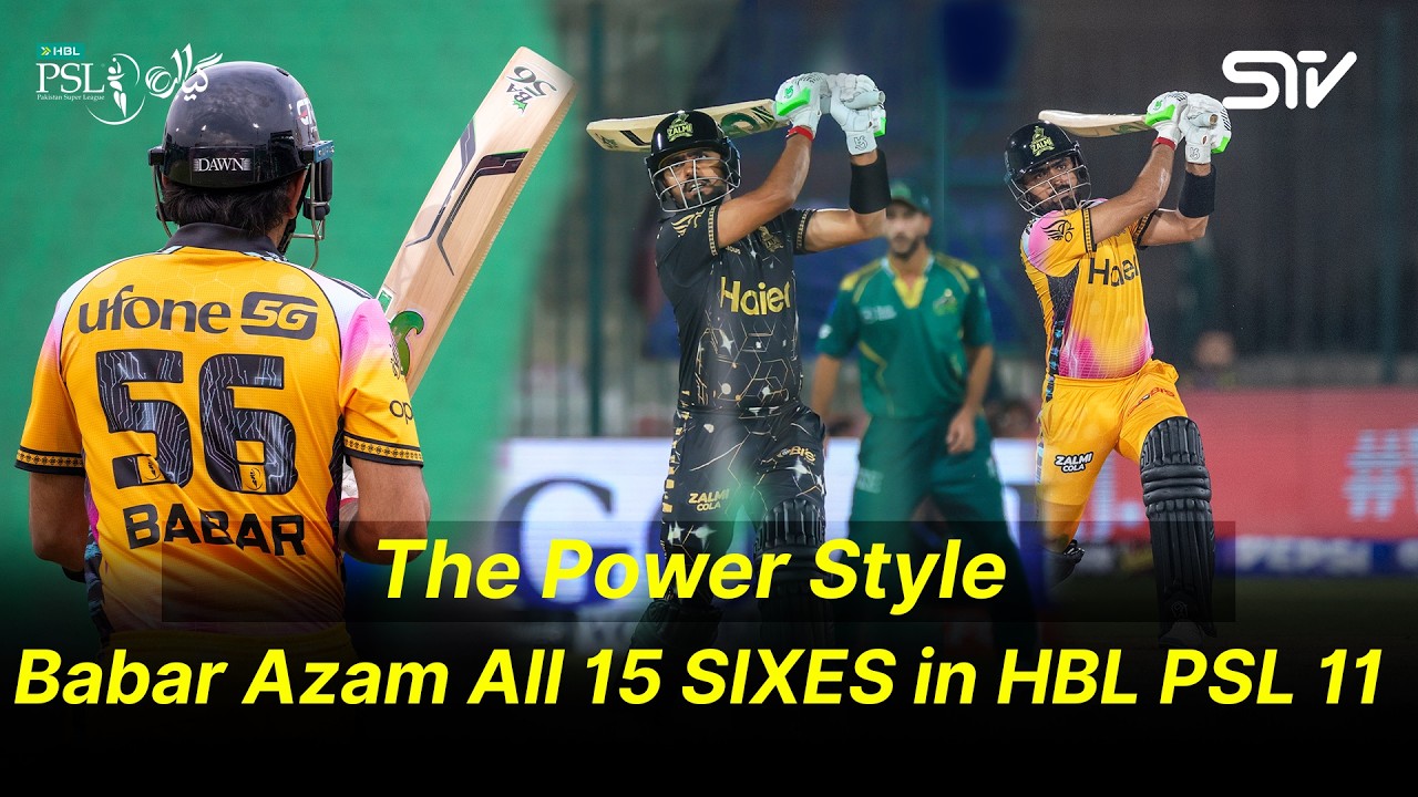 The Power Style: Babar Azam All 15 SIXES in HBL PSL 11 | Pure Power & Timing | MZB1H