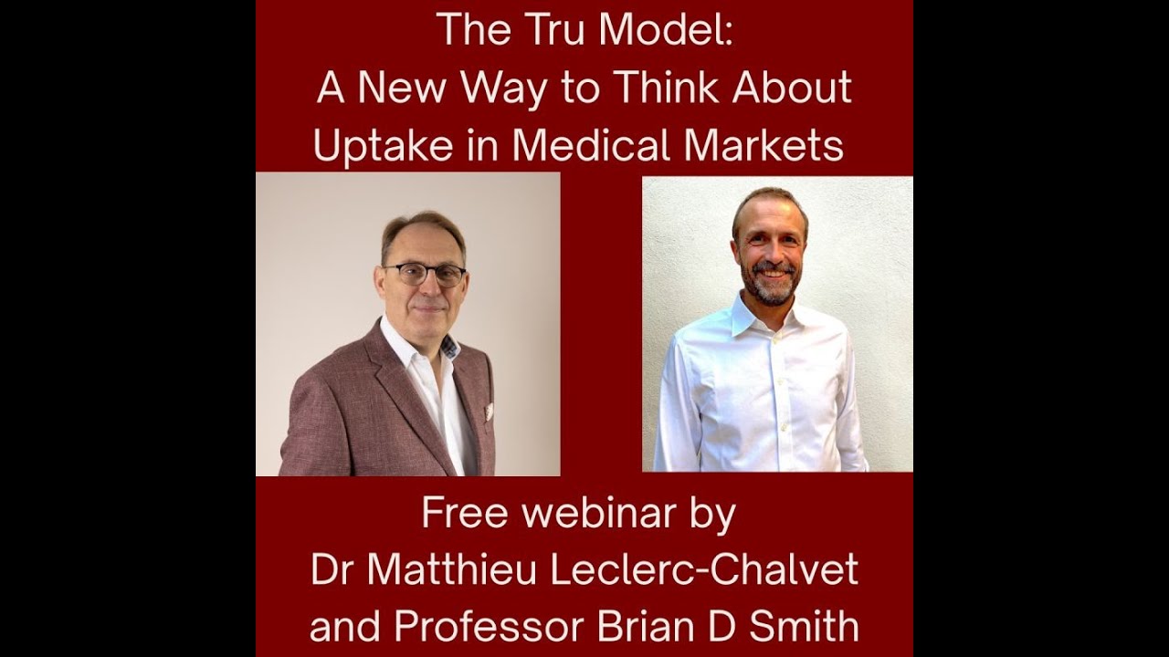 The TRU Model: A New Way to Think About New Product Uptake in Medical Markets