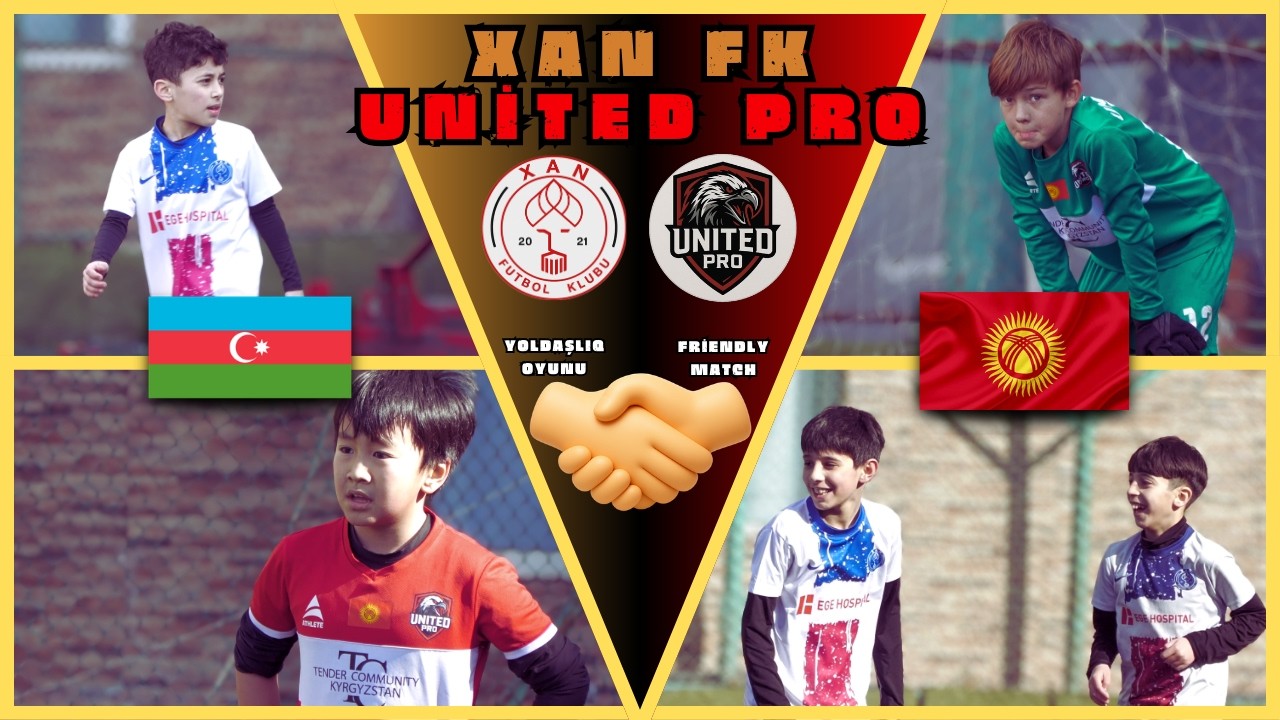 XAN FK vs UNITED PRO | AZE 🇦🇿 vs KGZ 🇰🇬 | 12.03.26  |  Friendly Match  |  Yoldaşlıq oyunu  |