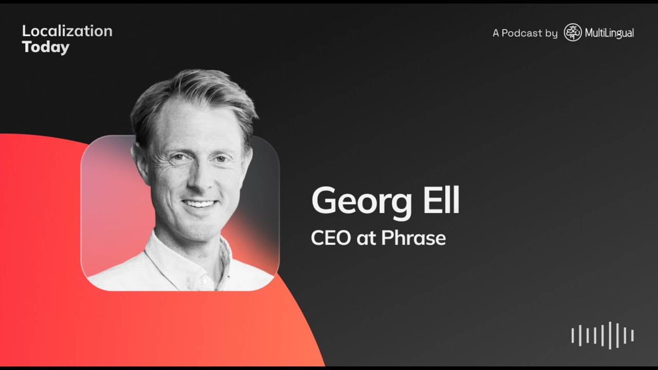 Localization Today Podcast Interview with Georg Ell: Multimodal to Multidimensional Content