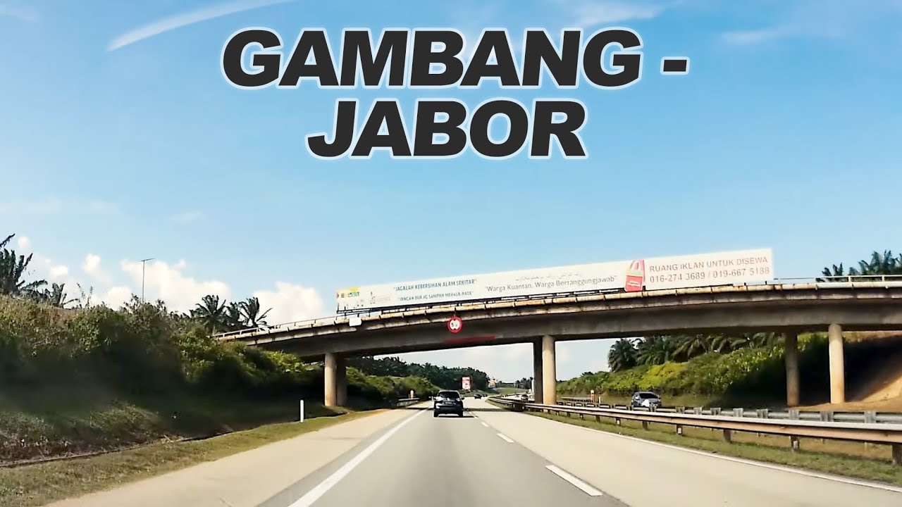 Drive Gambang - LPT: Universiti Pahang Malaysia - Persimpangan Gambang & Tol - Persimpangan Jabor