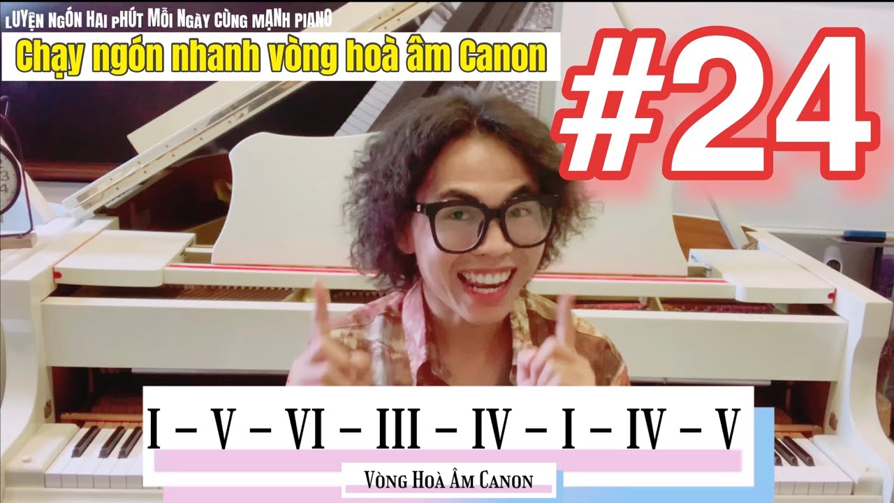 🎵 Chạy Ngón Nhanh Vòng Hoà Âm Canon | Luyện Ngón Hai Phút Mỗi Ngày Cùng Mạnh Piano #24