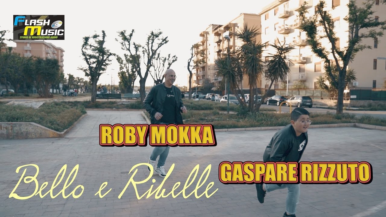 Roby Mokka FT Gaspare Rizzuto - Bello E Ribelle  ( Video Ufficiale 2021 )