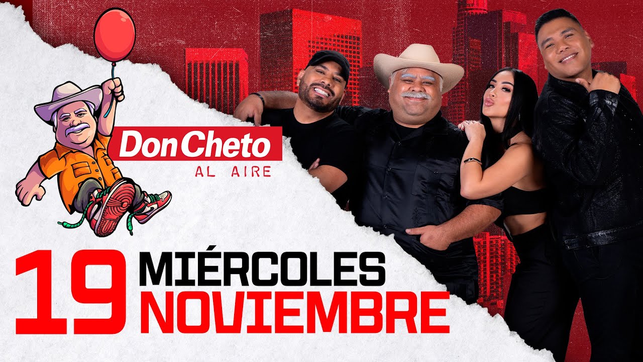 Don Cheto Al Aire  Show En Vivo 🔴 -  19 de noviembre de 2025