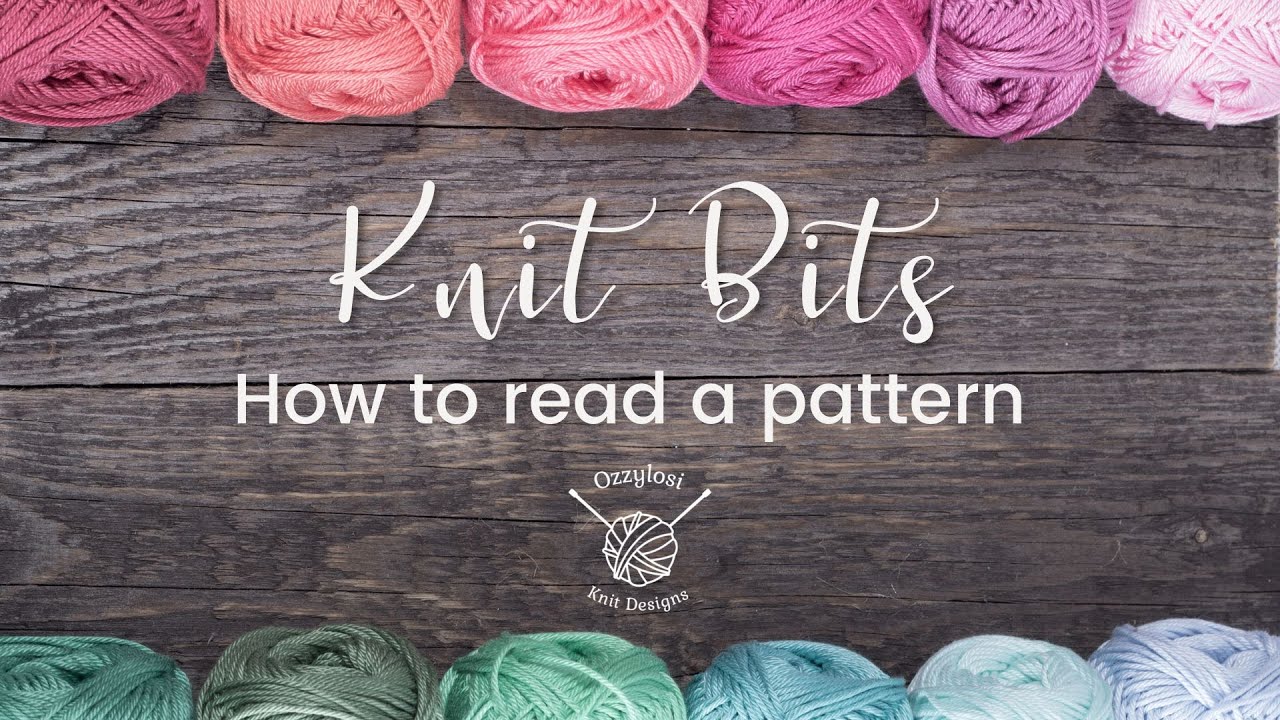 Knit Bits - Pattern overview - Intro to the Pattern Overview Series
