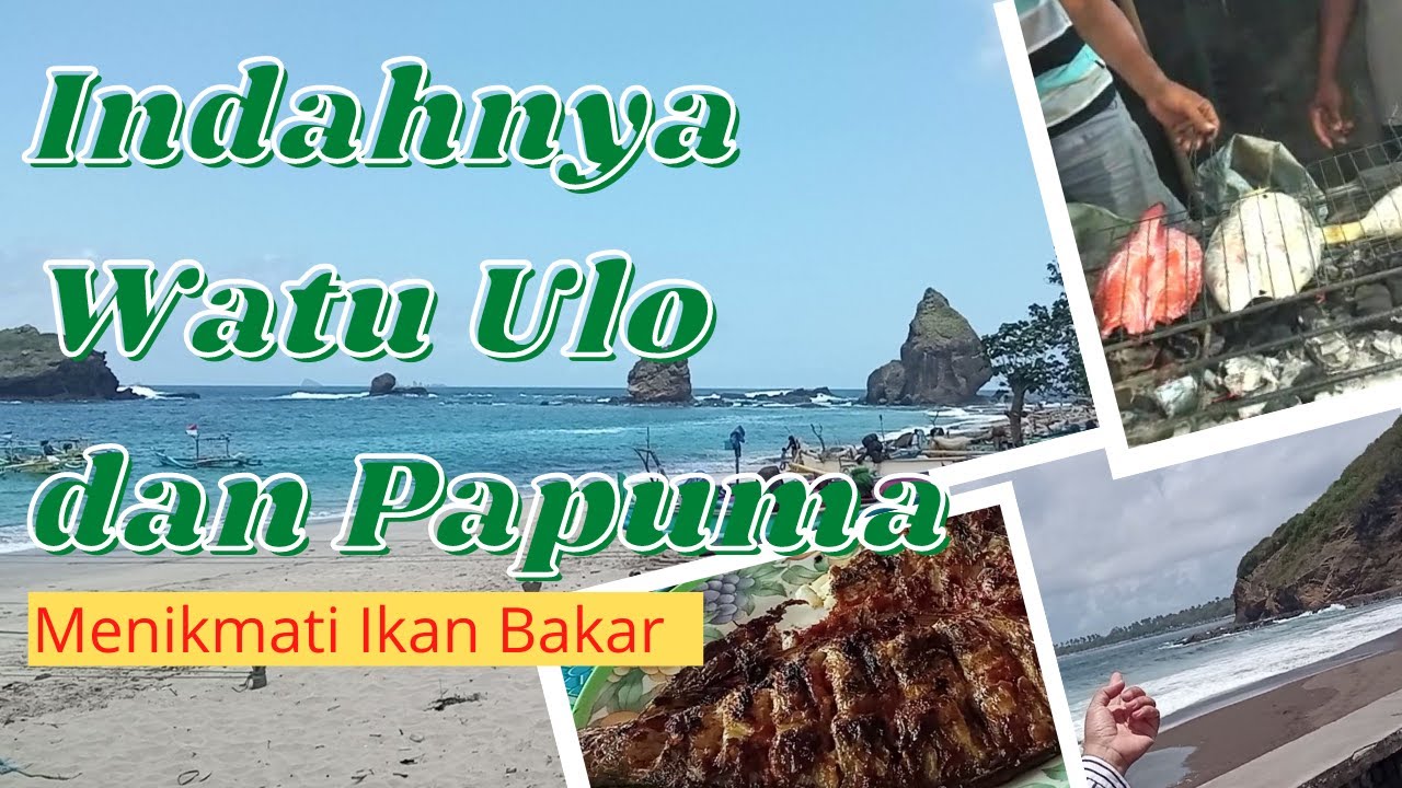 Indahnya Watu Ulo dan Papuma || Menikmati  Ikan Bakar Di Rumah Makan Putra Kajang Papuma