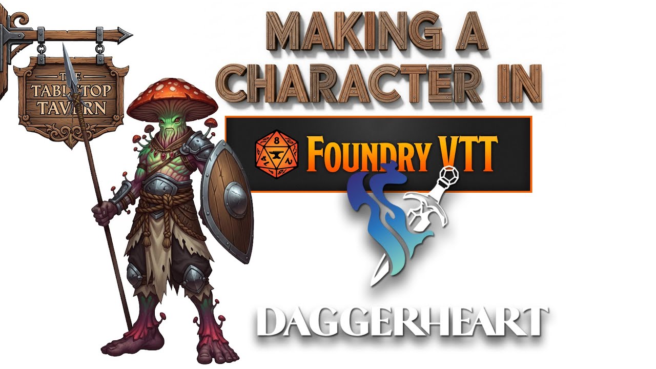 Using FOUNDRY VTT to make a Daggerheart character