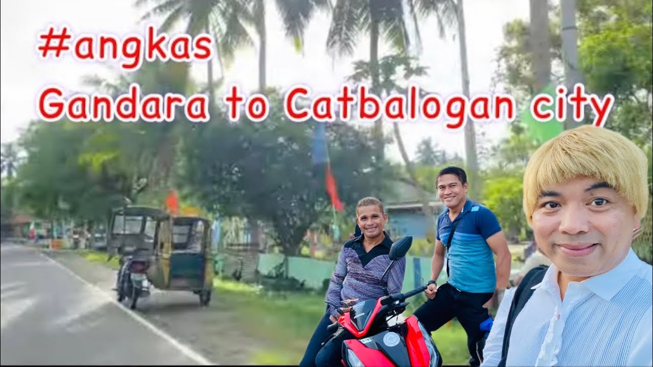 #angkas Gandara to Catbalogan city with waray Waray Music