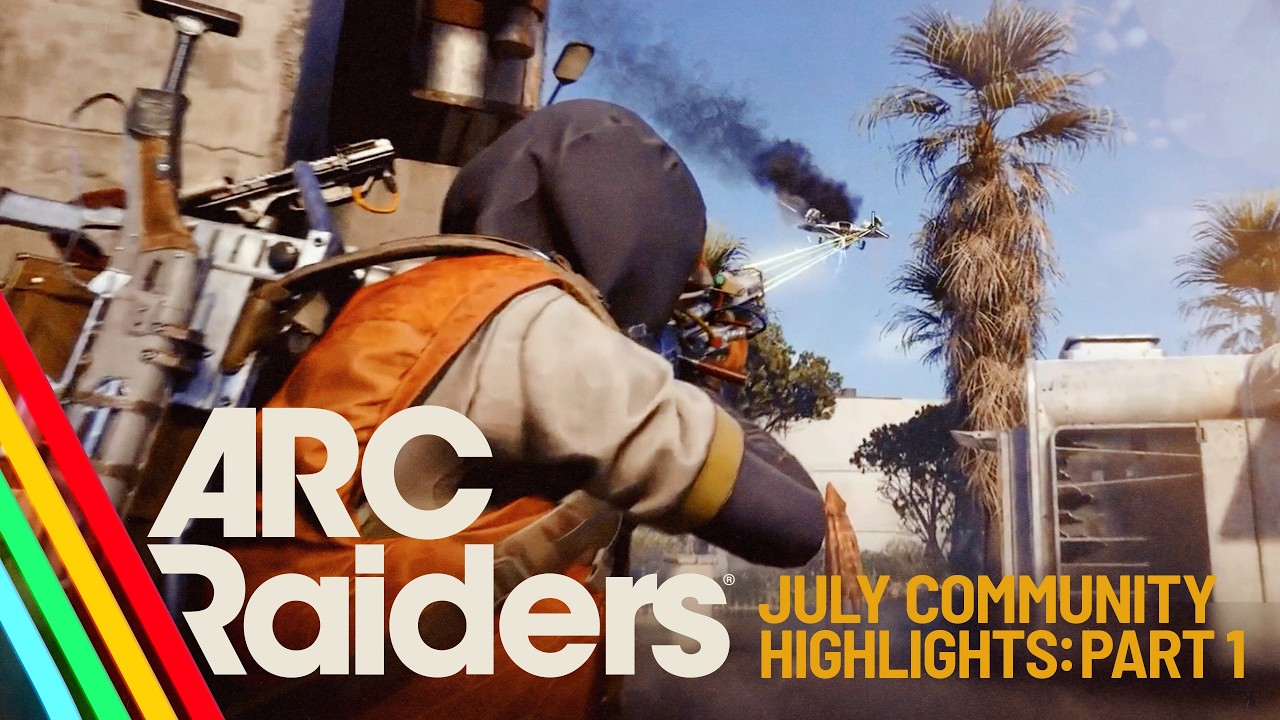 Лучшее из сообщества за июль (Часть 1) | ARC Raiders