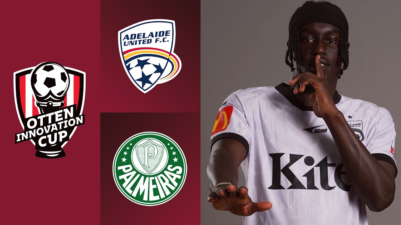 LIVE | Adelaide United v SE Palmeiras | Otten Innovation Cup 2026