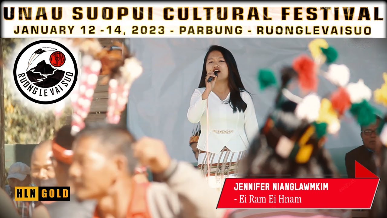 Jennifer Nianglawmkim - Ei Ram Ei Hnam (Unau Suopui Cultural Festival 2023, Parbung) FULL HD