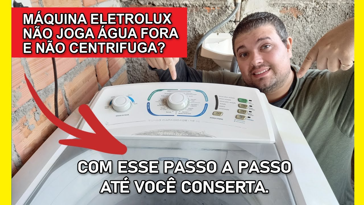 Máquina Eletrolux Não Joga Água Fora e Não Centrifuga| Como Resolver?