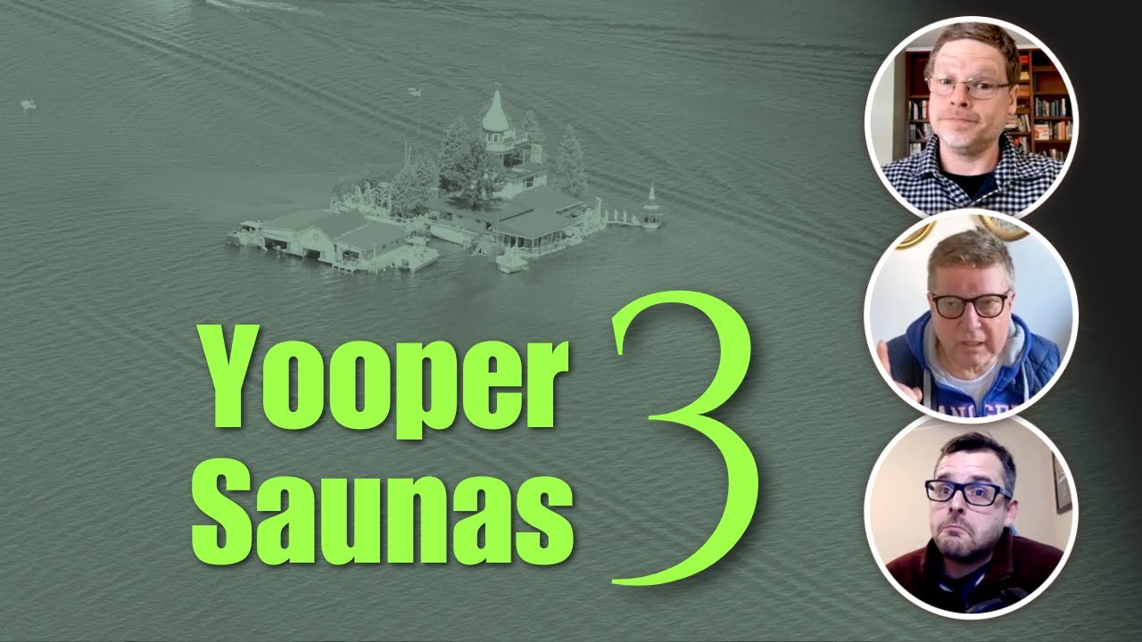 Yooper Saunas Part 3