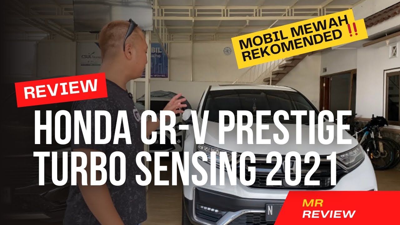 REVIEW HONDA CR-V PRESTIGE TURBO SENSING 2021 || MOBIL MEWAH REKOMENDED ‼️