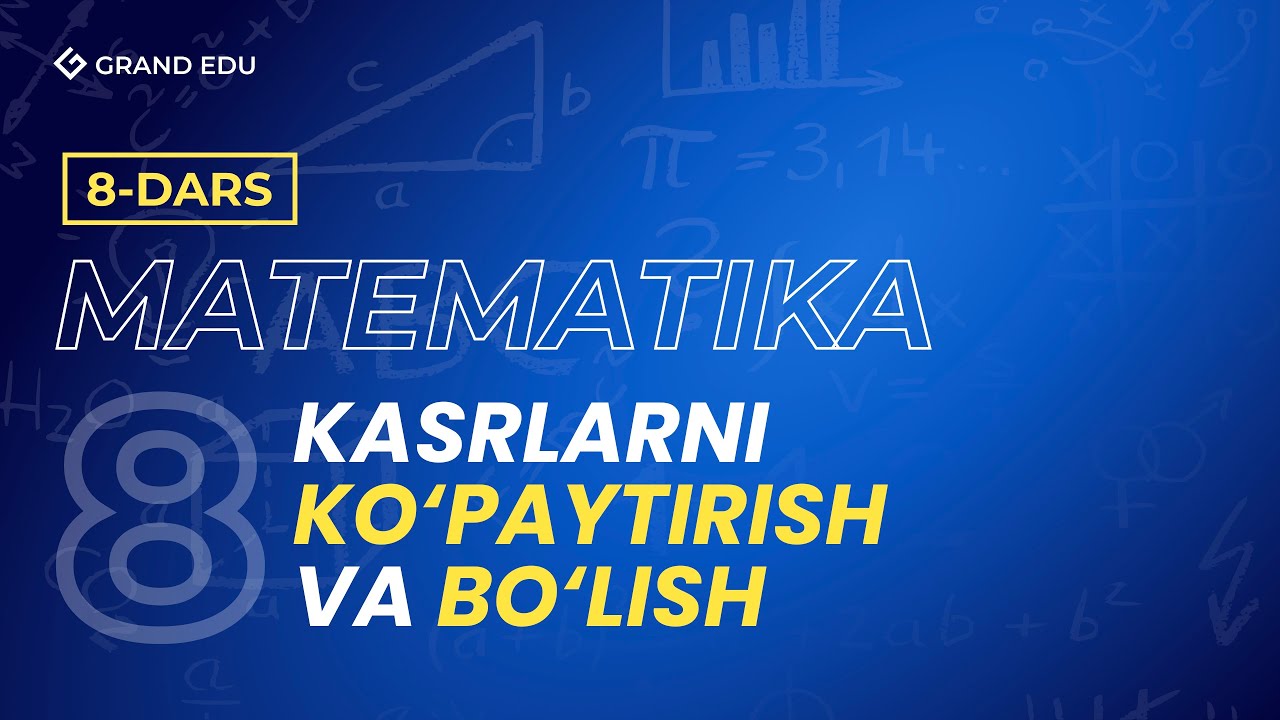 Kasrlarni ko‘paytirish va bo‘lish | Matematika 8-dars