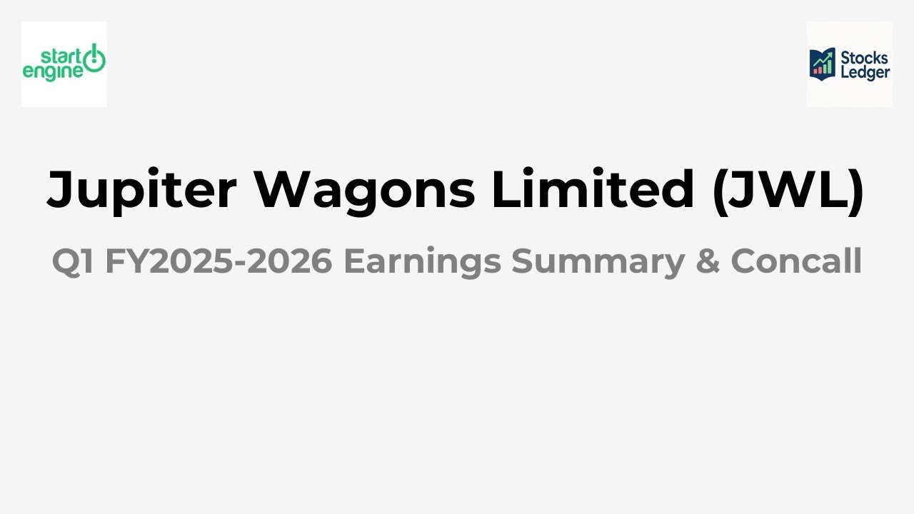 Jupiter Wagons Limited (JWL) Earnings Conference call for Q1 FY2025-2026