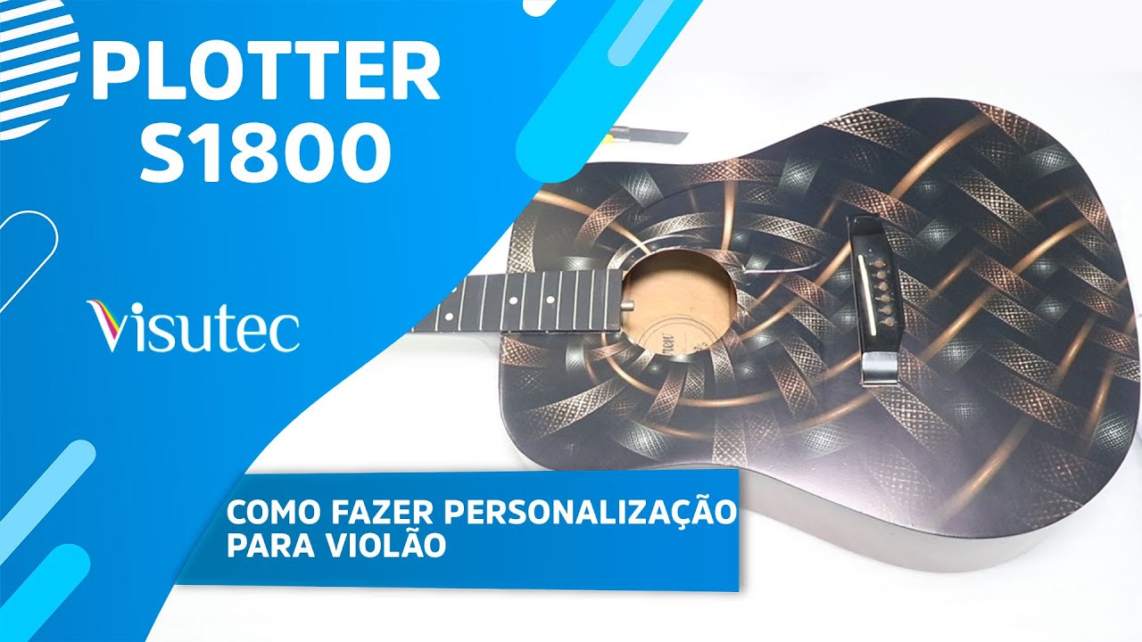 Visutec | Plotter S1800 | Como fazer um adesivo personalizado para Violão