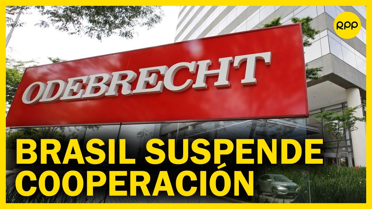 Caso Odebrecht: Fiscalía de Brasil suspende cooperación jurídica con Perú