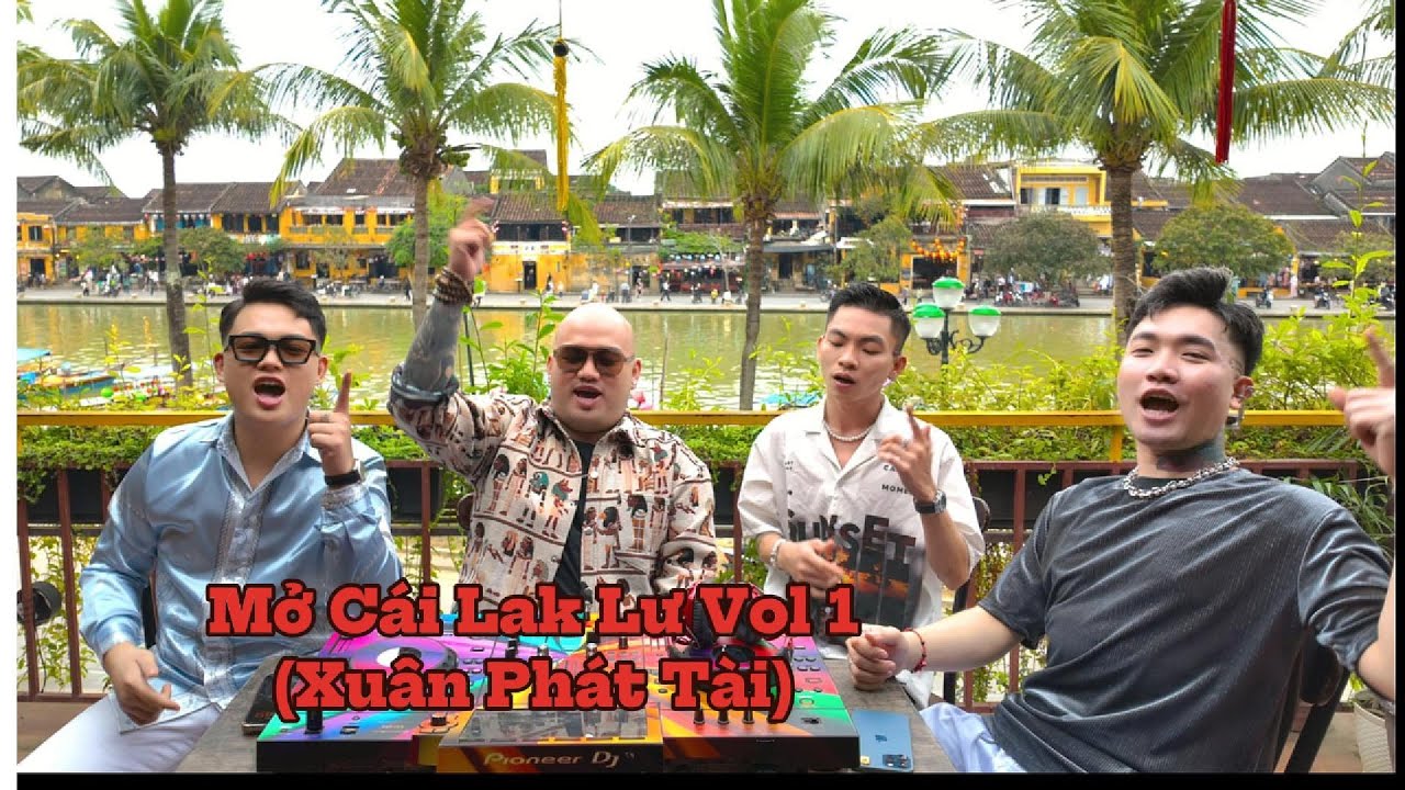 NONSTOP MỞ CÁI LAK LUÔN VOL 1 - XUÂN PHÁT TÀI - DJ THOẠI SUPER , VỸ 2K, LINH SUMO, TLOW