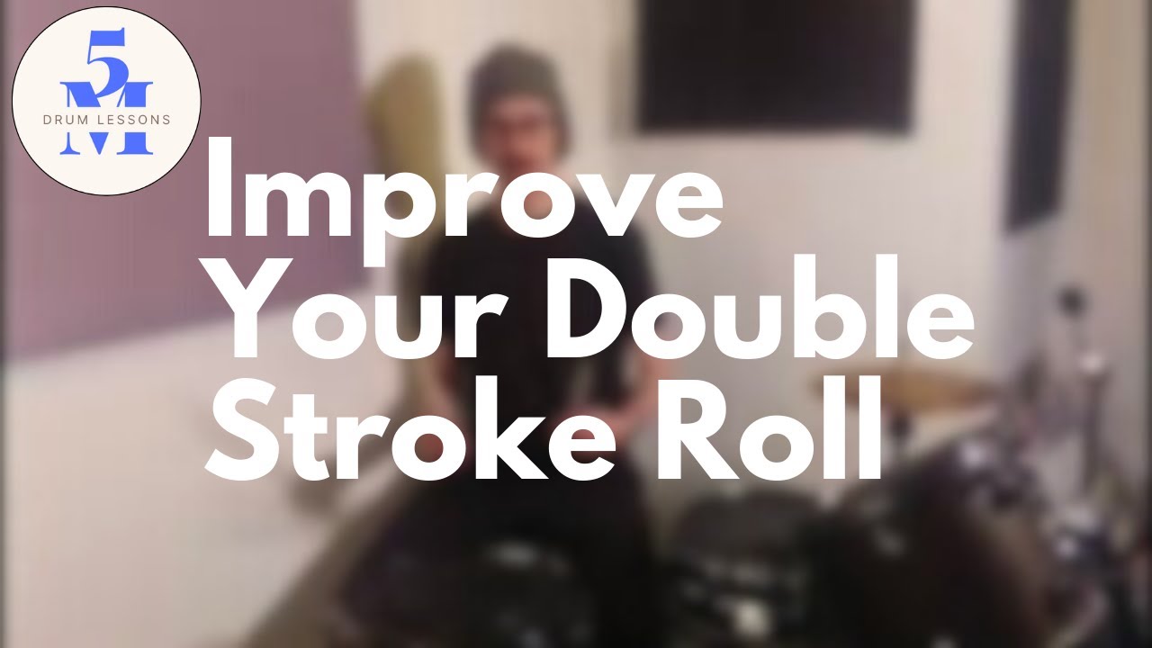 Ideas for Improving Double Stroke Roll on Drums