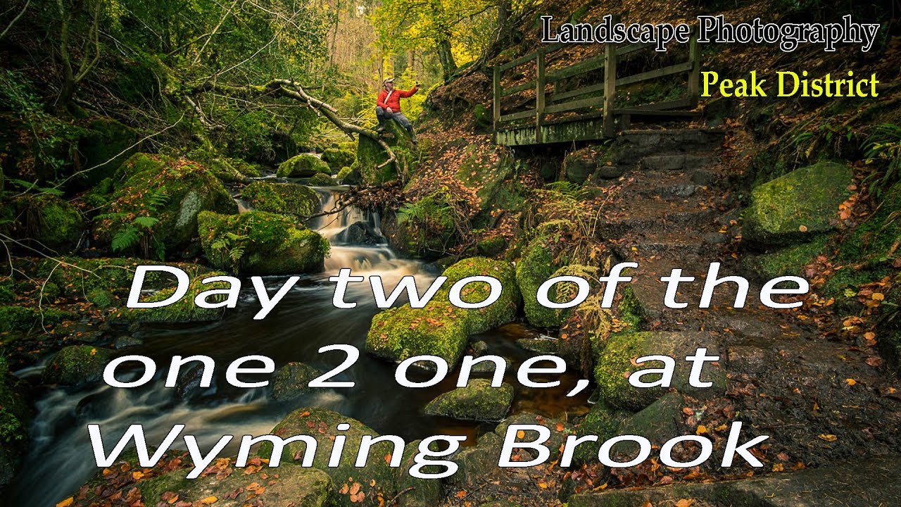 Wyming Brook Workshop - Landscape Photography