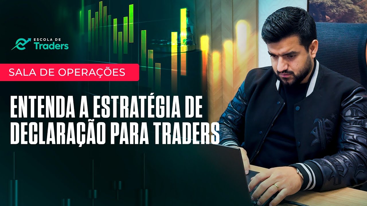 Estratégia de Declaração para Traders | Sala de Operações Ao Vivo