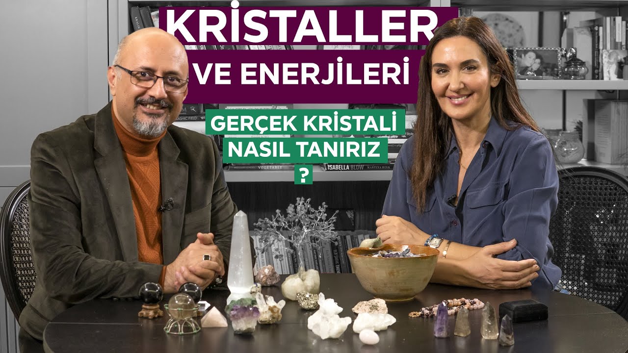 Kristaller ve Enerjileri, Gerçek Kristalleri Nasıl Tanıyabiliriz? | Baki Cihangiroğlu ile