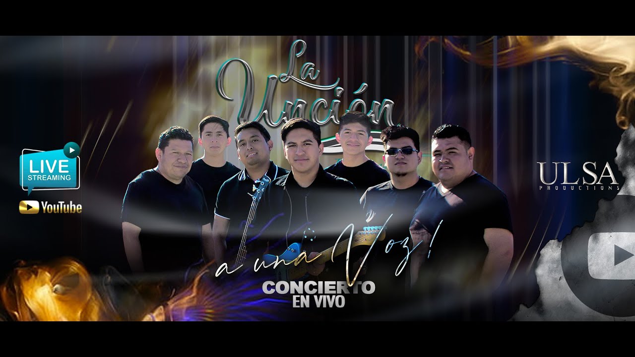 Grupo La Unción | CONCIERTO EN VIVO