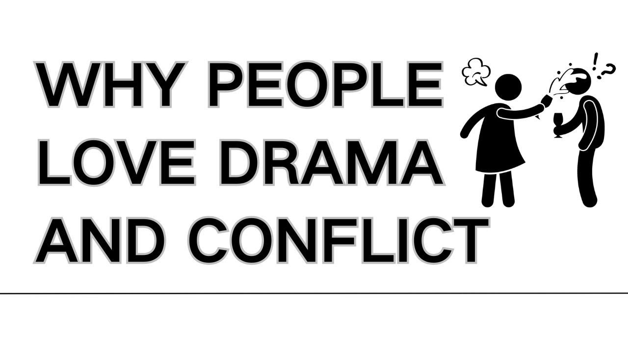 Why People Love Drama and Conflict&mdash;and How to Break Free from It