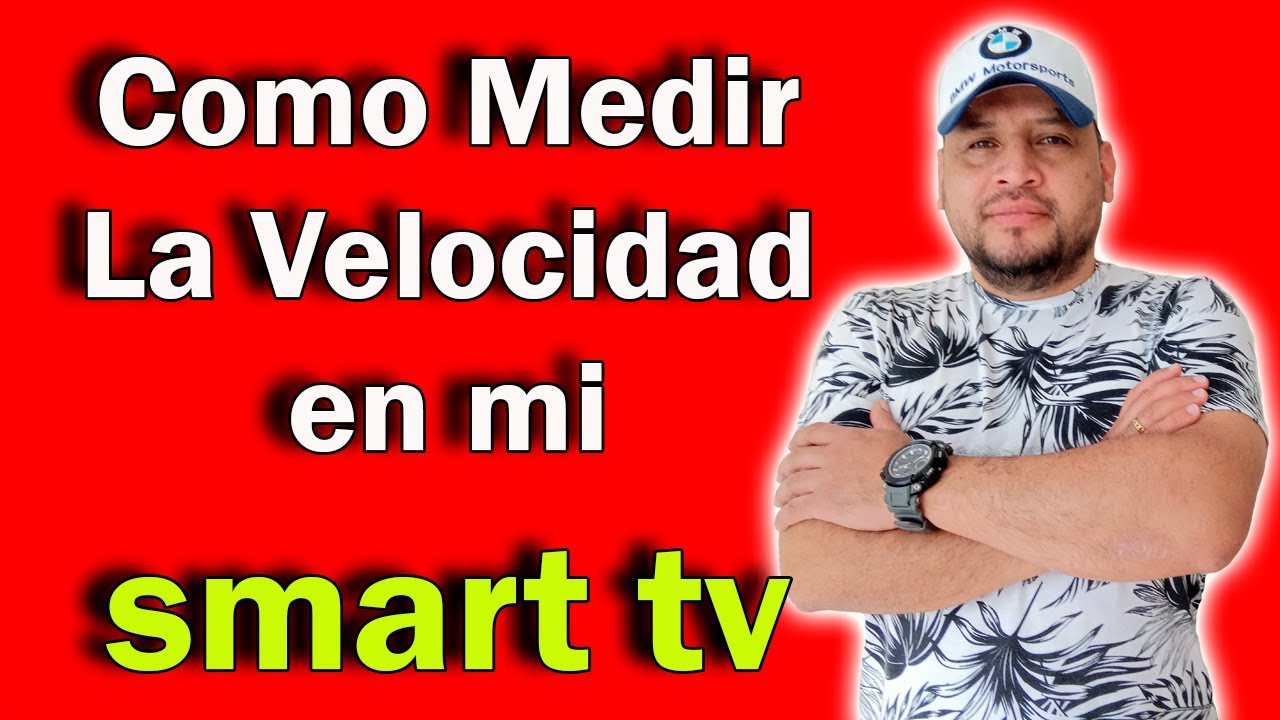 TEST DE VELOCIDAD/Como Medir tu Velocidad EN TIEMPO REAL del internet - Prueba De velocidad SMART TV